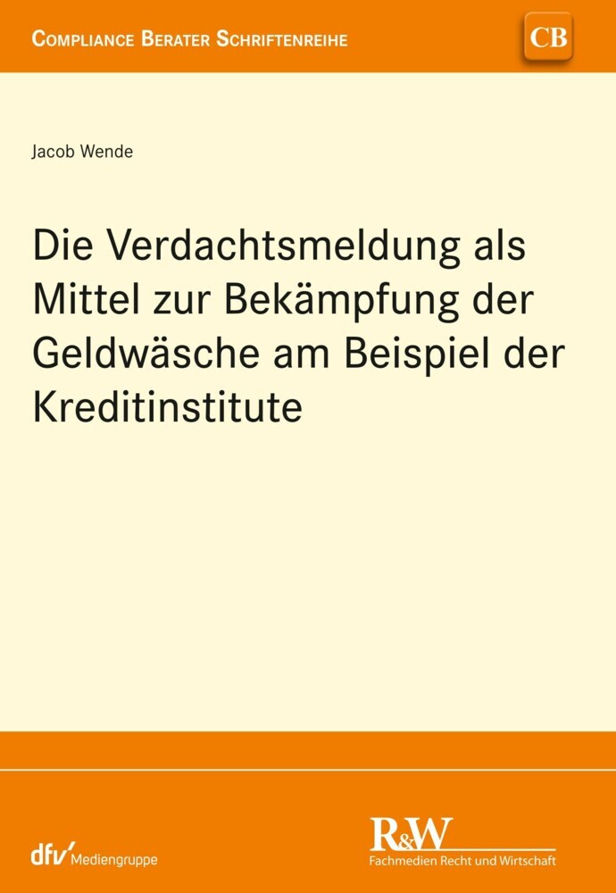 Die Verdachtsmeldung als Mittel zur Bekämpfung der Geldwäsche am Beispiel der Kreditinstitute main product photo
