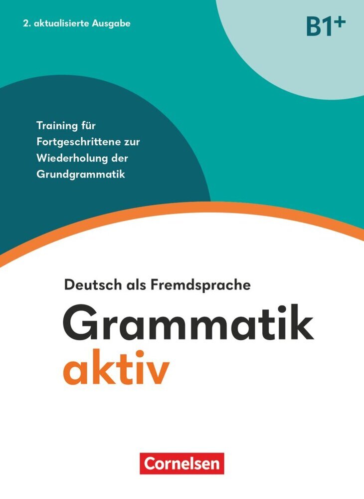 Grammatik aktiv - Deutsch als Fremdsprache - 2. aktualisierte Ausgabe - B1+ main product photo