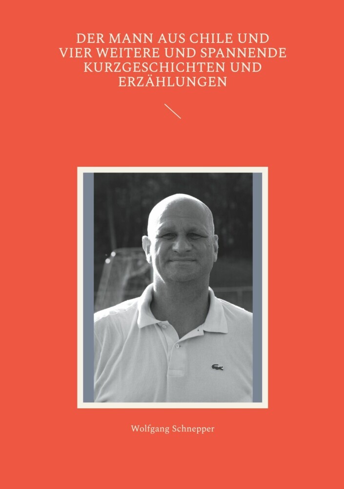 Der Mann aus Chile und vier weitere und spannende Kurzgeschichten und Erzählungen main product photo