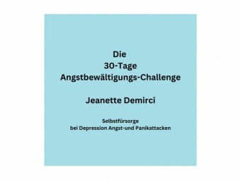 30 Tage Angstbewältigungs-Challenge