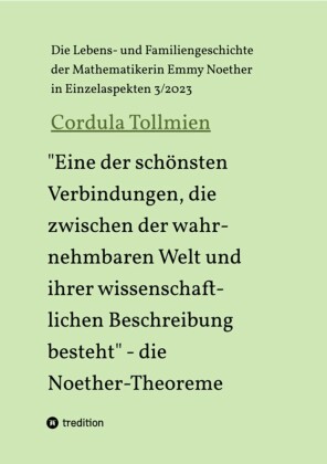 'Eine der schönsten Verbindungen, die zwischen der wahrnehmbaren Welt und ihrer wissenschaftlichen Beschreibung besteht' - die Noether-Theoreme