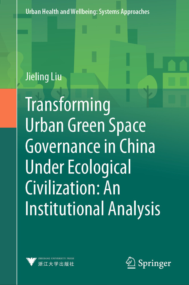 Transforming Urban Green Space Governance in China Under Ecological Civilization: An Institutional Analysis main product photo