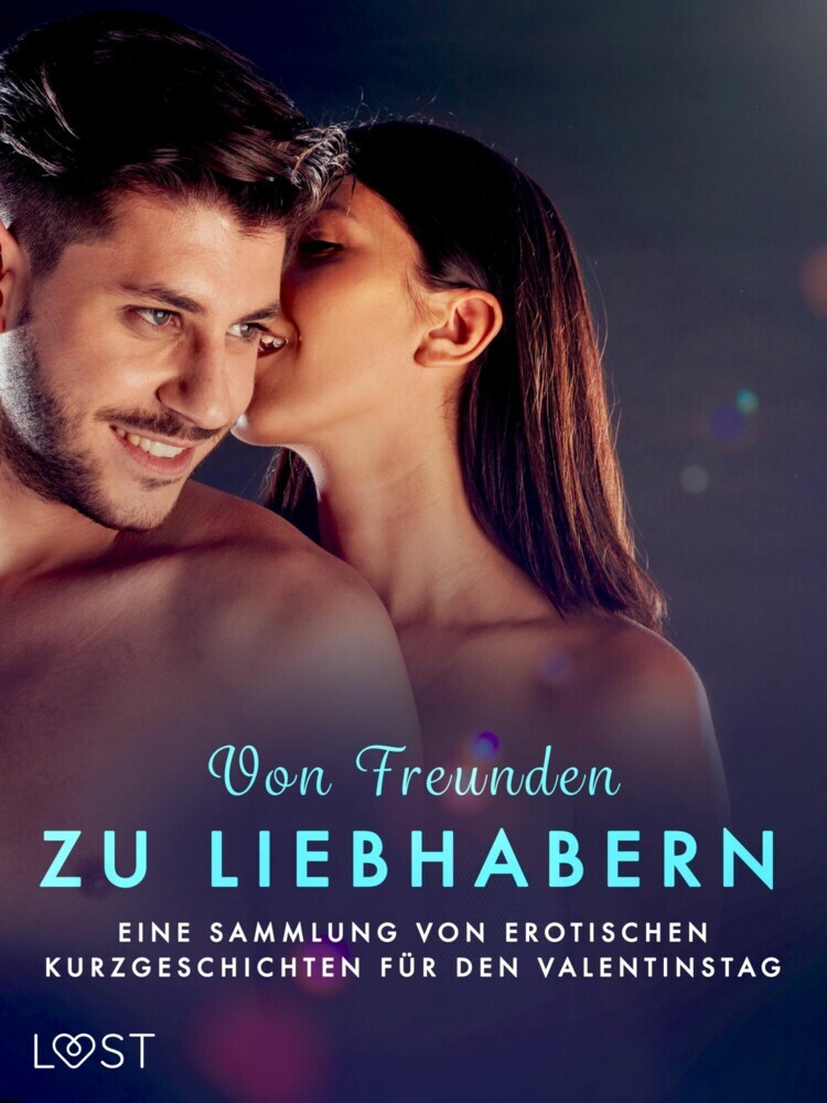 Von Freunden zu Liebhabern: Eine Sammlung von erotischen Kurzgeschichten für den Valentinstag main product photo