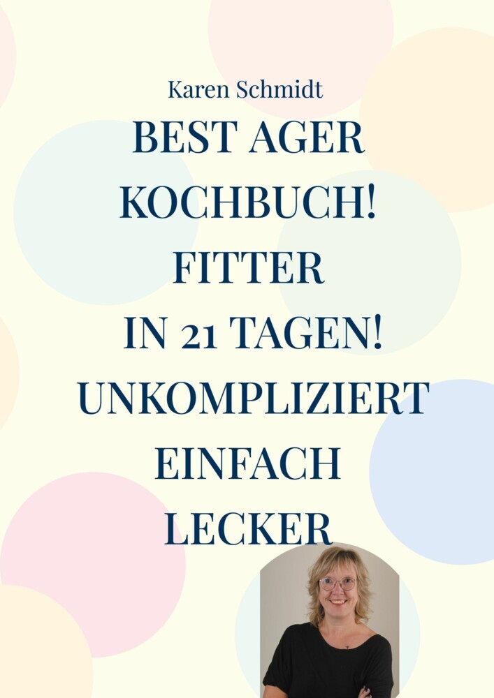 Fitter in 21 Tagen das einfache Kochbuch für jung und alt! main product photo