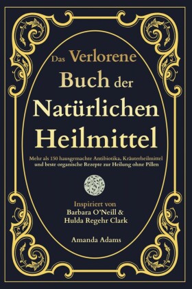 Das Verlorene Buch der Natürlichen Heilmittel