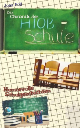 Die Chronik der Hiob-Schule