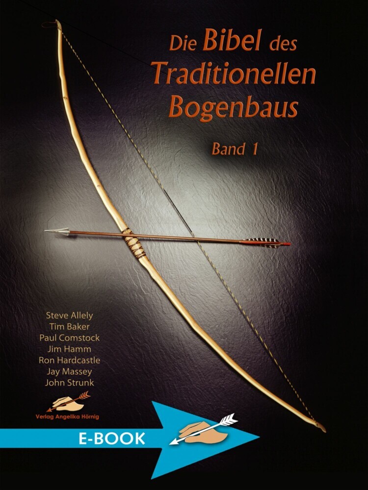 Die Bibel des traditionellen Bogenbaus / Die Bibel des traditionellen Bogenbaus, Band 1 main product photo