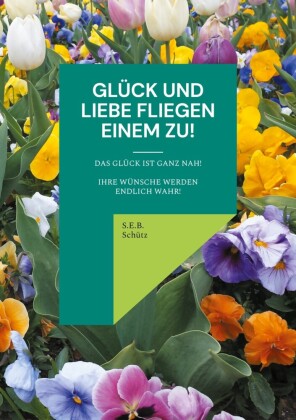 Glück und Liebe fliegen einem zu!