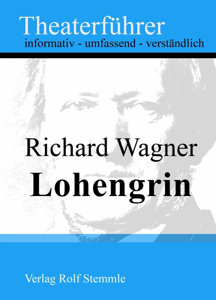 Lohengrin - Theaterführer im Taschenformat zu Richard Wagner main product photo