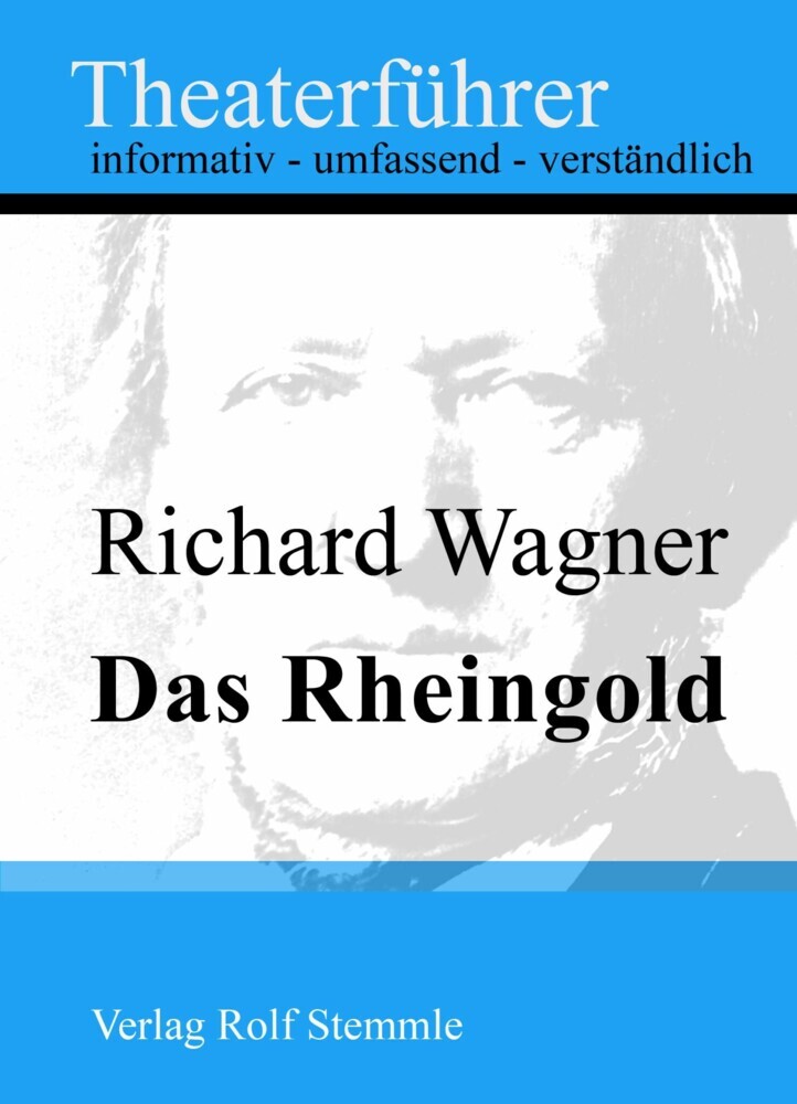 Das Rheingold - Theaterführer im Taschenformat zu Richard Wagner main product photo