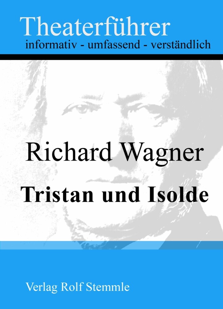 Tristan und Isolde - Theaterführer im Taschenformat zu Richard Wagner main product photo