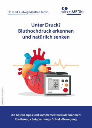 Unter Druck? Bluthochdruck erkennen und natürlich senken