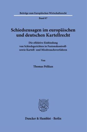 Schiedszusagen im europäischen und deutschen Kartellrecht.
