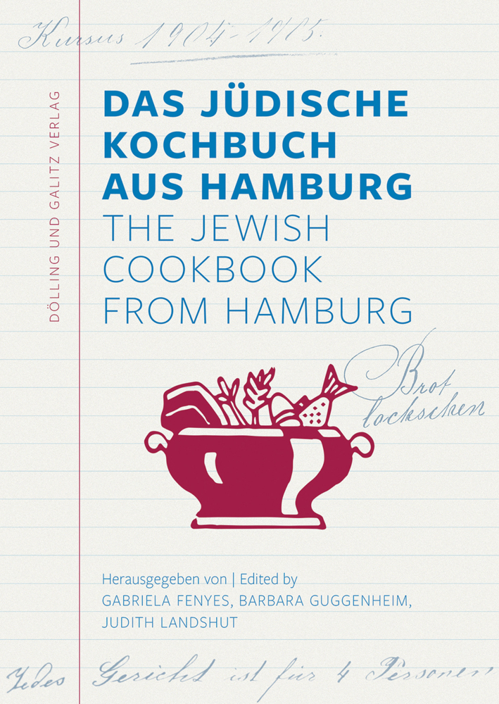 Das Jüdische Kochbuch aus Hamburg. The Jewish Cookbook from Hamburg main product photo