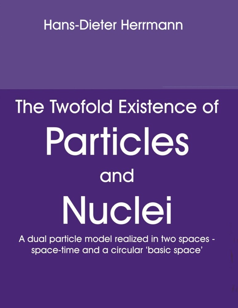 The Twofold Existence of Particles and Nuclei main product photo