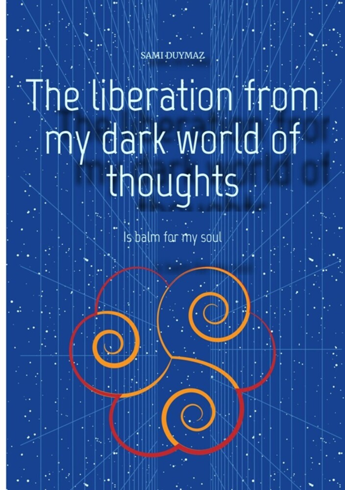 The liberation from my dark world of thoughts main product photo