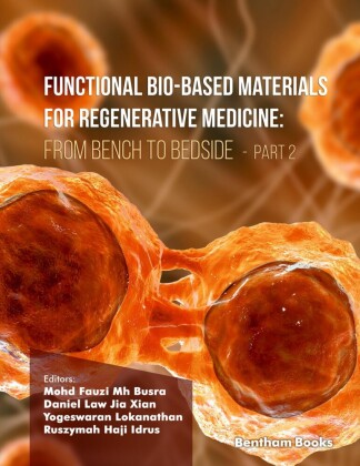 Functional Bio-based Materials for Regenerative Medicine From Bench to Bedside (Part 2)