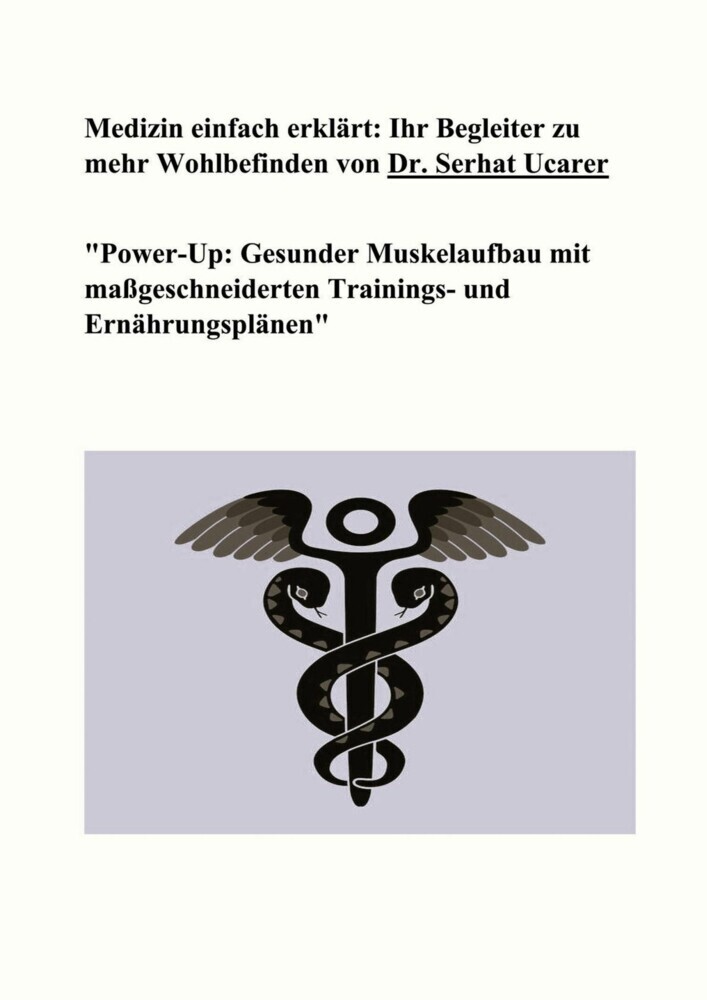 Medizin einfach erklärt: Ihr Begleiter zu mehr Wohlbefinden von Dr. Serhat Ucarer main product photo