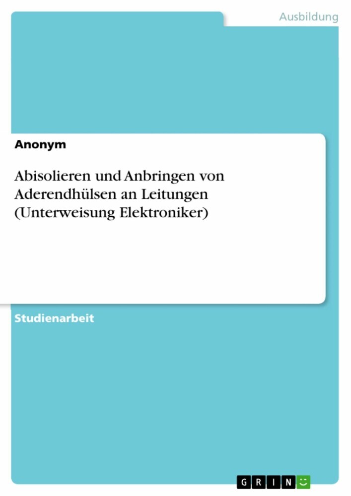 Abisolieren und Anbringen von Aderendhülsen an Leitungen (Unterweisung Elektroniker) main product photo