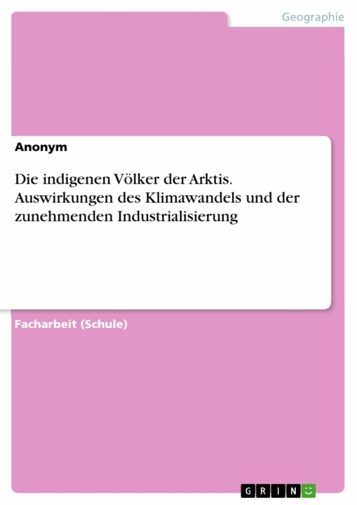 Die indigenen Völker der Arktis. Auswirkungen des Klimawandels und der zunehmenden Industrialisierung main product photo