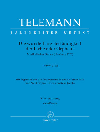 Die wunderbare Beständigkeit der Liebe oder Orpheus TVWV 21:18