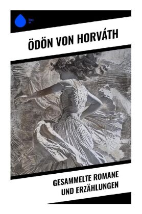 Gesammelte Romane und Erzählungen