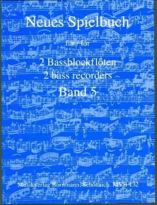 Neues Spielbuch für 2 Bassblockflöten, Bd. 5