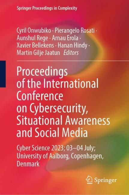 Proceedings of the International Conference on Cybersecurity, Situational Awareness and Social Media main product photo