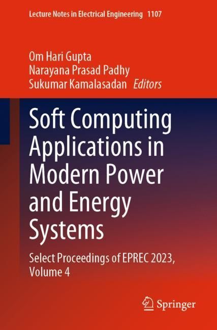 Soft Computing Applications in Modern Power and Energy Systems main product photo