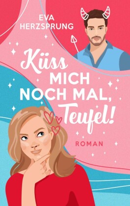 Küss mich noch mal, Teufel!