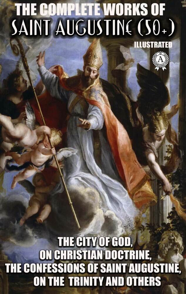 The Complete Works of Saint Augustine (50+). Illustrated main product photo