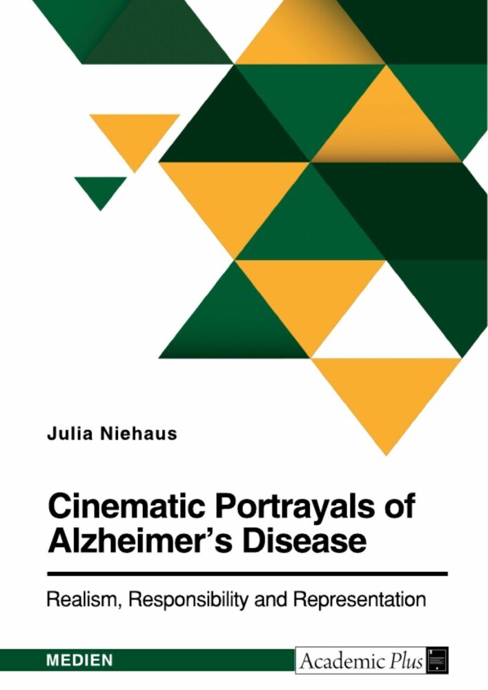 Cinematic Portrayals of Alzheimer's Disease. Realism, Responsibility, and Representation main product photo