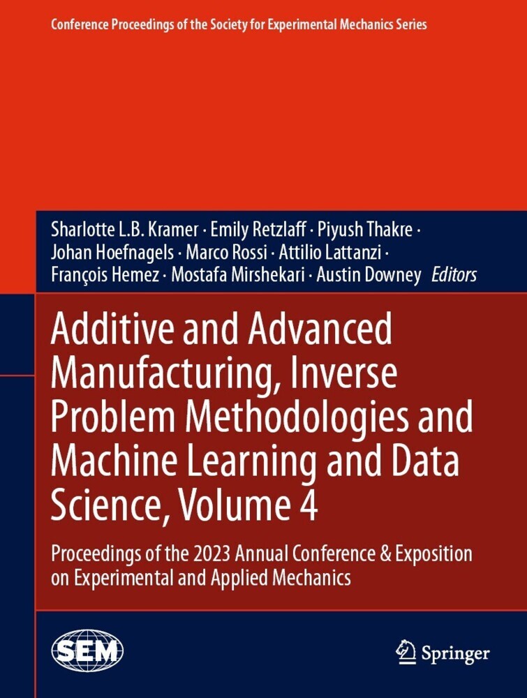 Additive and Advanced Manufacturing, Inverse Problem Methodologies and Machine Learning and Data Science, Volume 4 main product photo