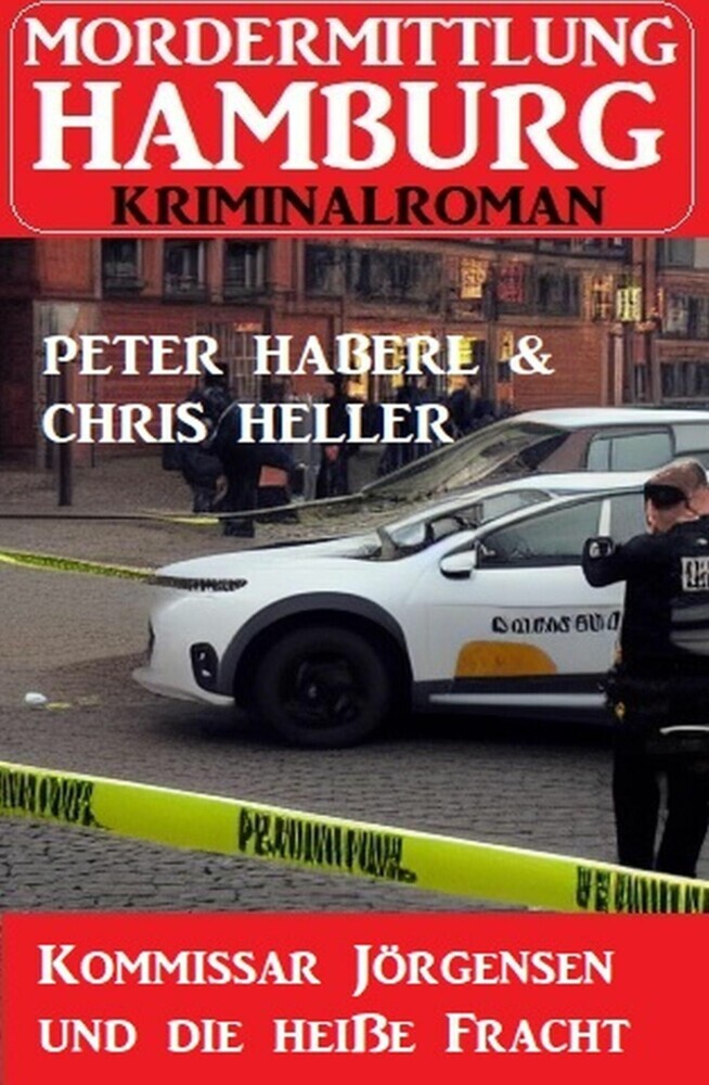 Kommissar Jörgensen und die heiße Fracht: Mordermittlung Hamburg Kriminalroman main product photo