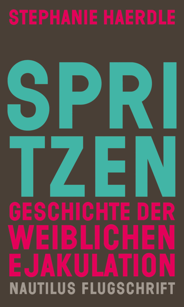Spritzen. Geschichte der weiblichen Ejakulation main product photo