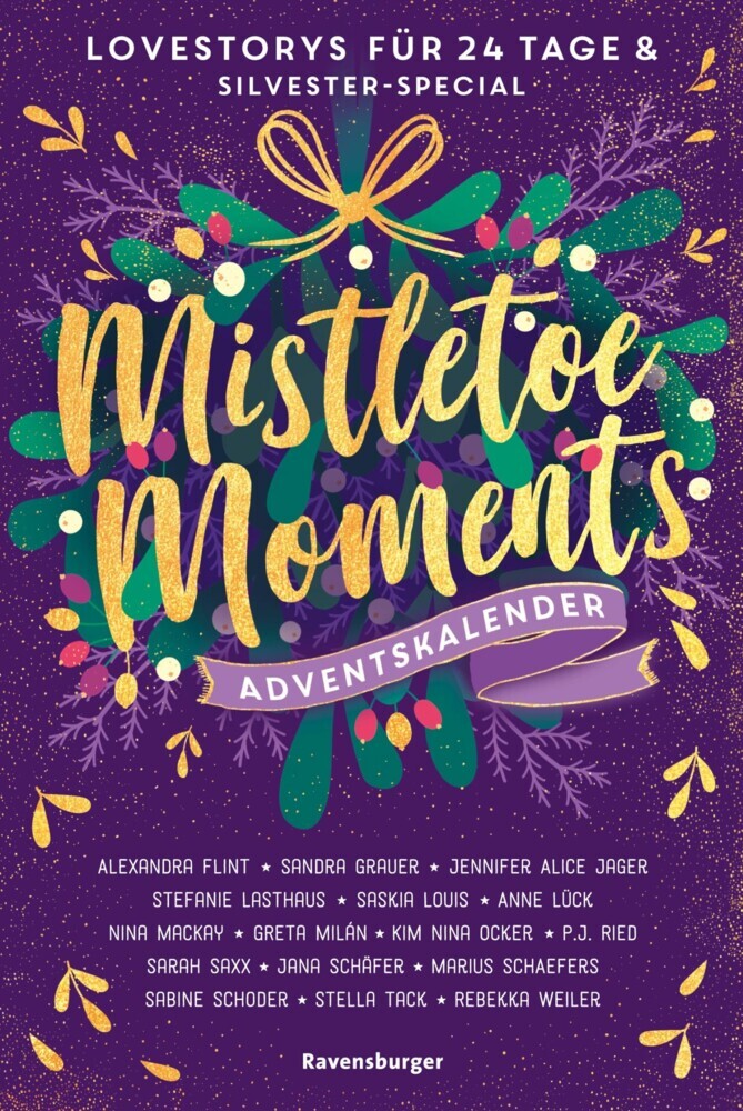 Mistletoe Moments. Ein Adventskalender. Lovestorys für 24 Tage plus Silvester-Special (Romantische Kurzgeschichten für jeden Tag bis Weihnachten) main product photo