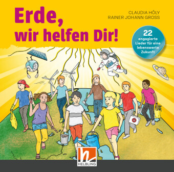 Erde, wir helfen Dir! Audio-Aufnahmen, m. 1 Beilage, 1 Audio-CD