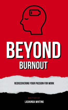 Beyond Burnout