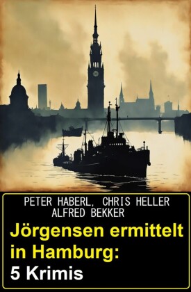 Jörgensen ermittelt in Hamburg: 5 Krimis