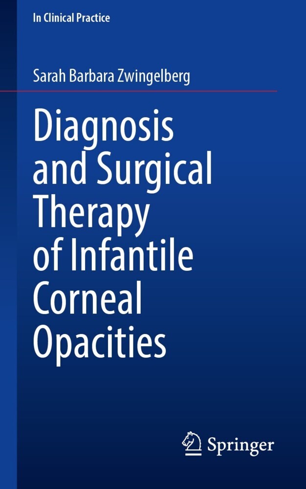 Diagnosis and Surgical Therapy of Infantile Corneal Opacities main product photo