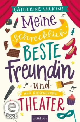 Meine schrecklich beste Freundin und das riesengroße Theater (Meine schrecklich beste Freundin 3)