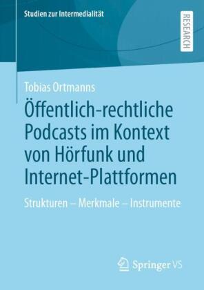 Öffentlich-rechtliche Podcasts im Kontext von Hörfunk und Internet-Plattformen