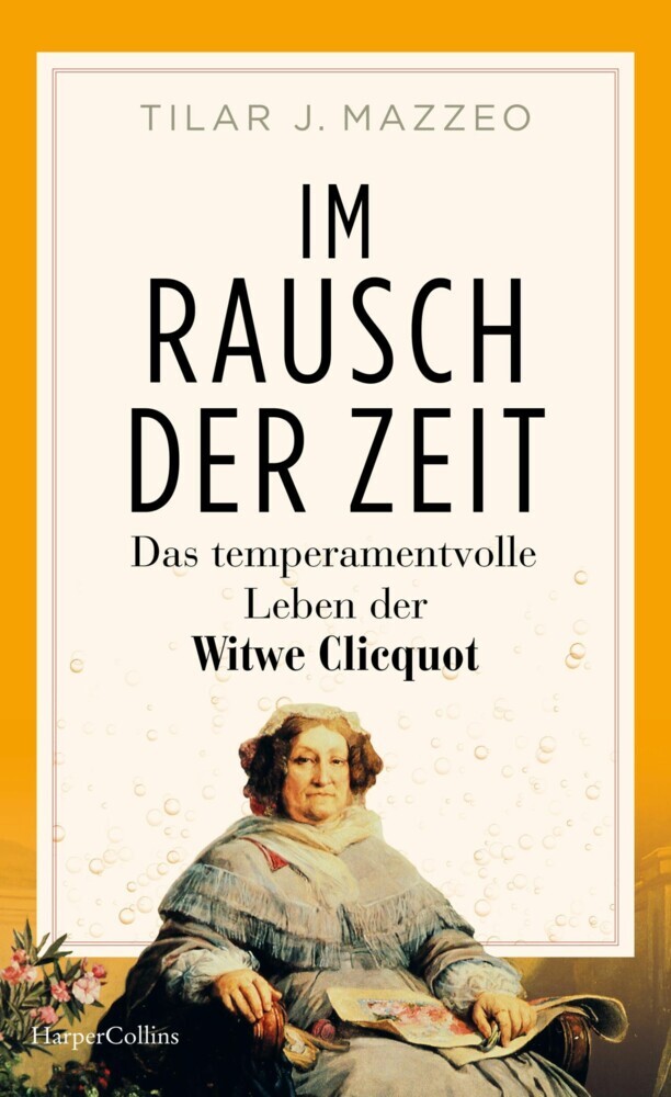 Im Rausch der Zeit. Das temperamentvolle Leben der Witwe Clicquot main product photo