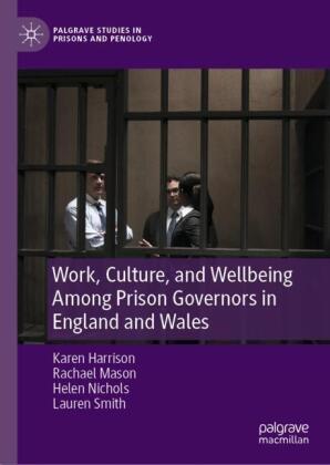 Work, Culture, and Wellbeing Among Prison Governors in England...