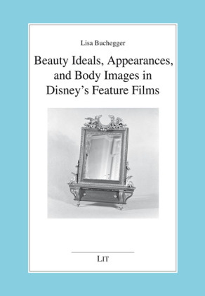 Beauty Ideals, Appearances, and Body Images in Disney's Feature Films