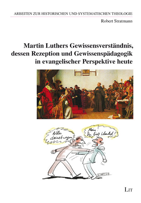 Martin Luthers Gewissensverständnis, dessen Rezeption und Gewissenspädagogik in evangelischer Perspektive heute main product photo