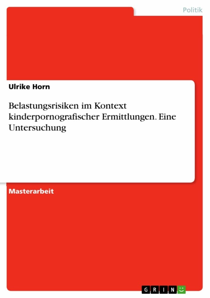 Belastungsrisiken im Kontext kinderpornografischer Ermittlungen. Eine Untersuchung main product photo