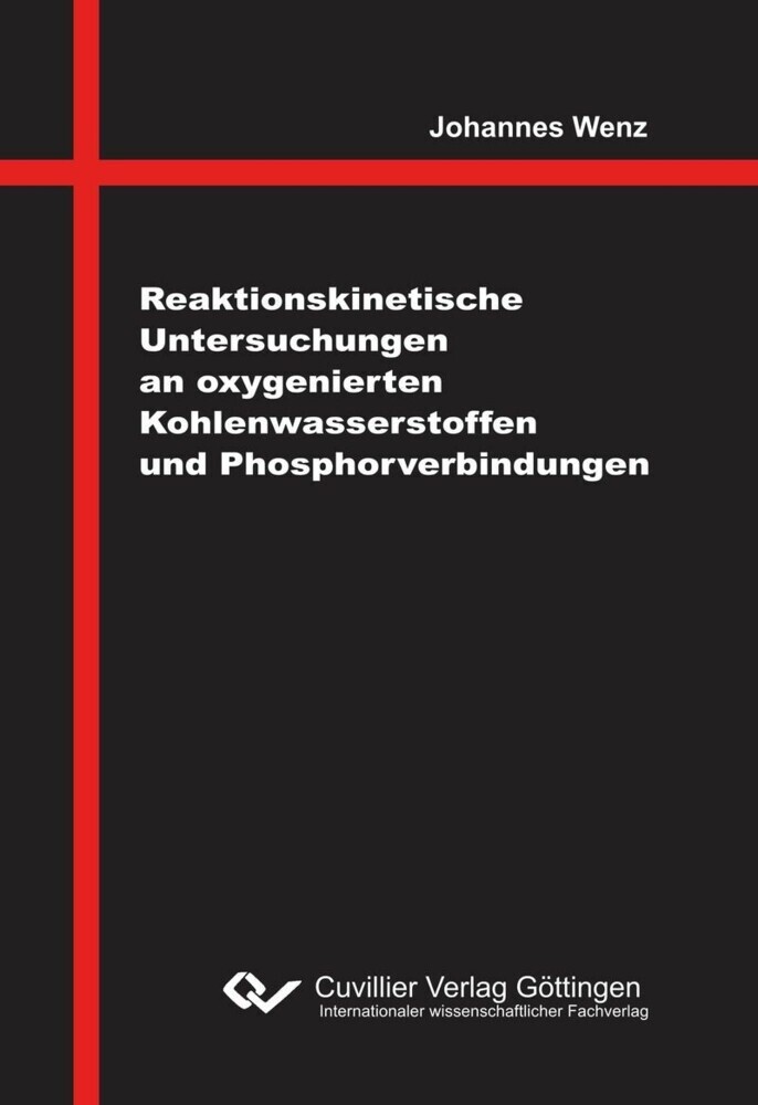 Reaktionskinetische Untersuchungen an oxygenierten Kohlenwasserstoffen und Phosphorverbindungen main product photo