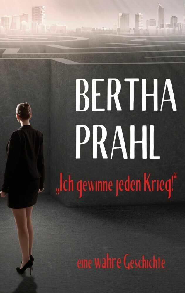 Bertha prahl: "Ich gewinne jeden Krieg!" main product photo