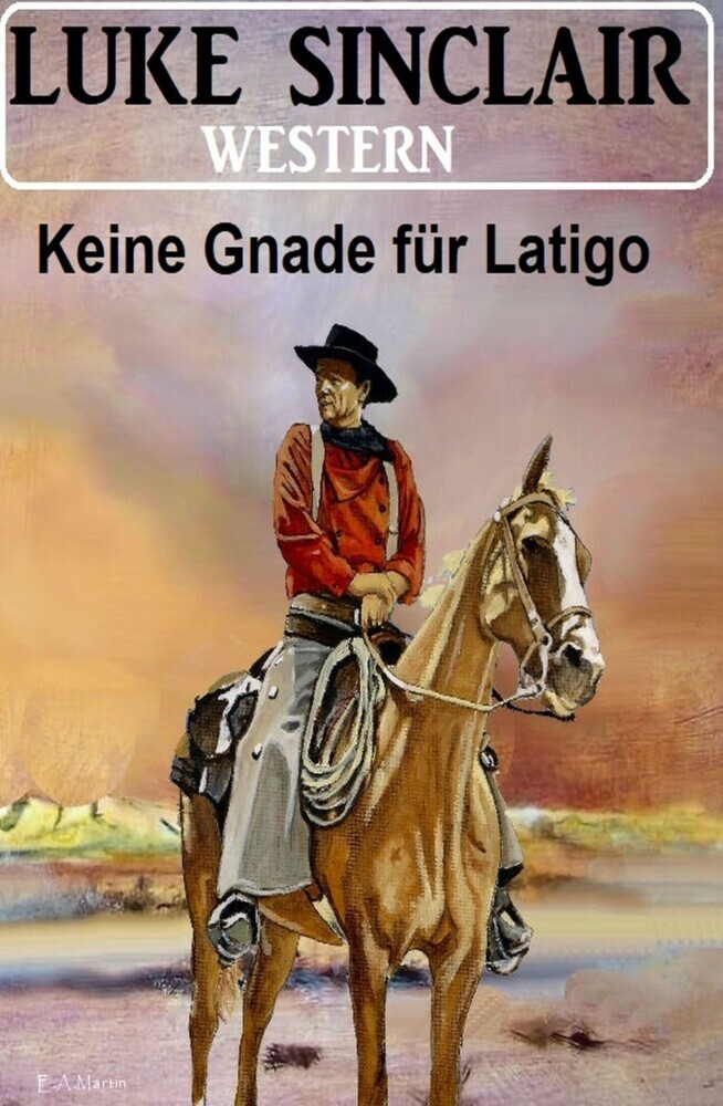 Keine Gnade für Latigo: Western main product photo